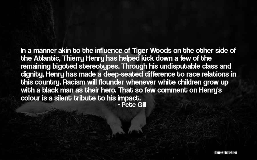 Man O The Woods Quotes By Pete Gill Man O The Woods Quotes By Pete Gill