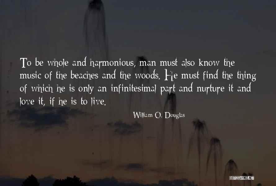 Man O The Woods Quotes By William O. Douglas Man O The Woods Quotes By William O. Douglas
