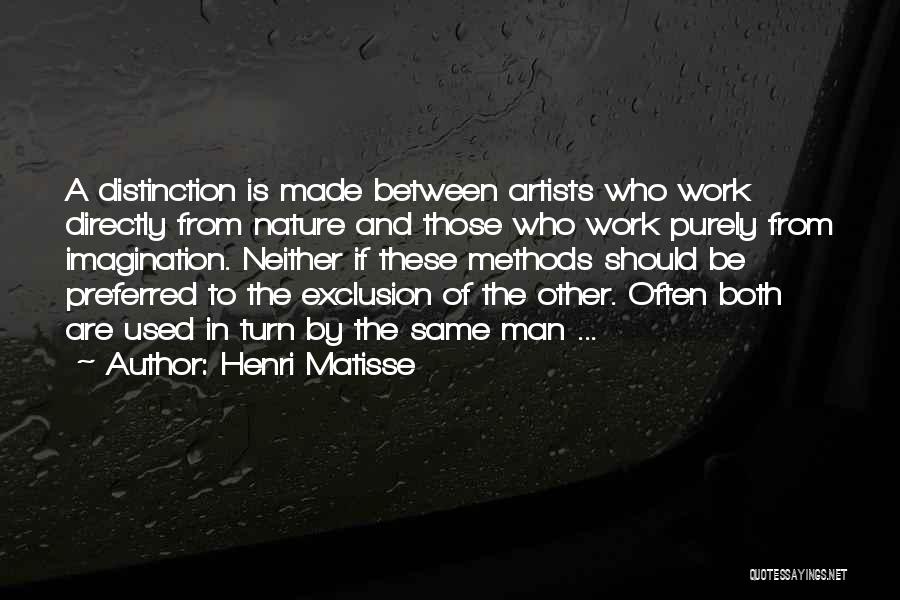 Man Of Distinction Quotes By Henri Matisse