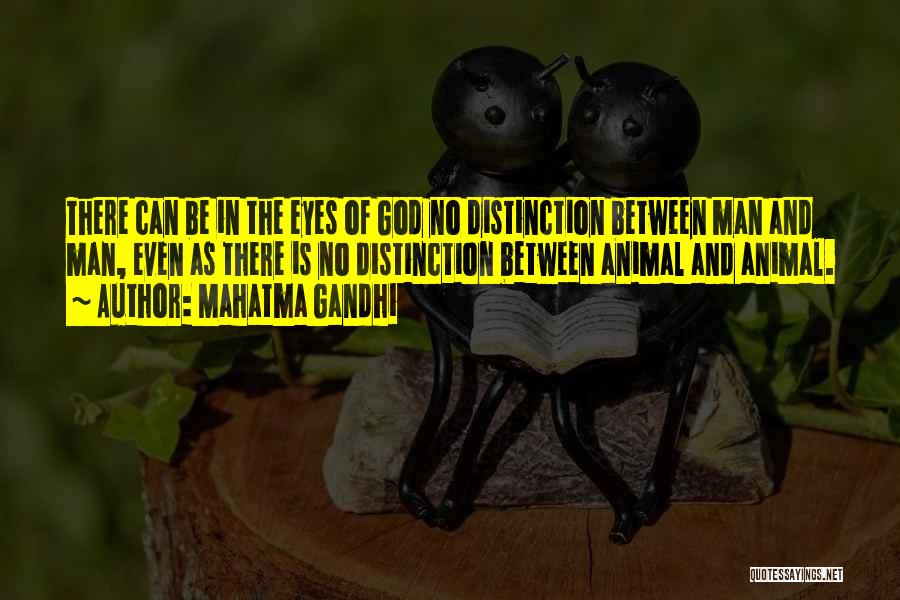 Man Of Distinction Quotes By Mahatma Gandhi