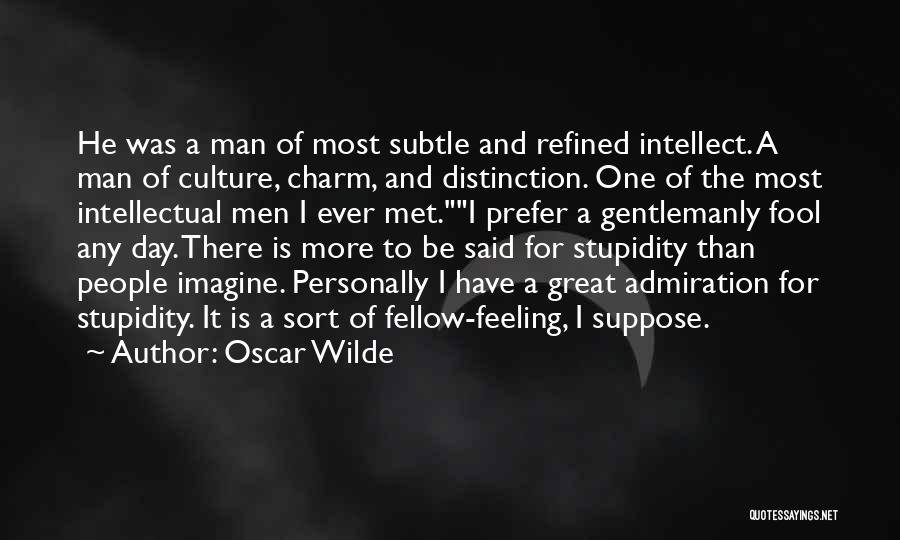Man Of Distinction Quotes By Oscar Wilde