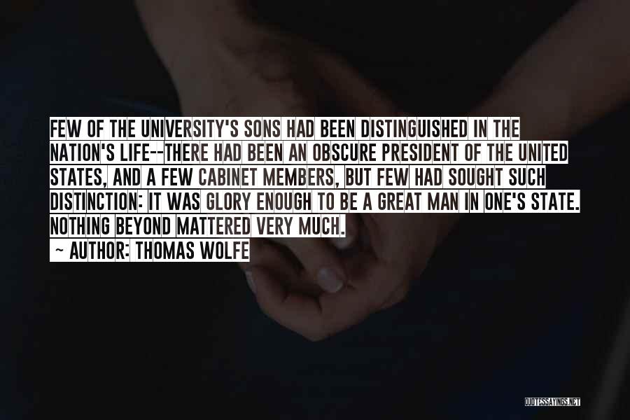 Man Of Distinction Quotes By Thomas Wolfe