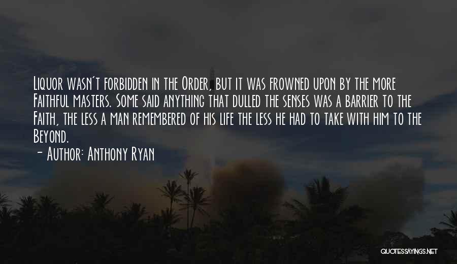 Man Of Faith Quotes By Anthony Ryan