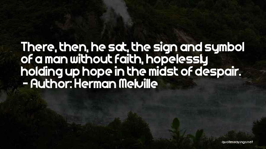Man Of Faith Quotes By Herman Melville