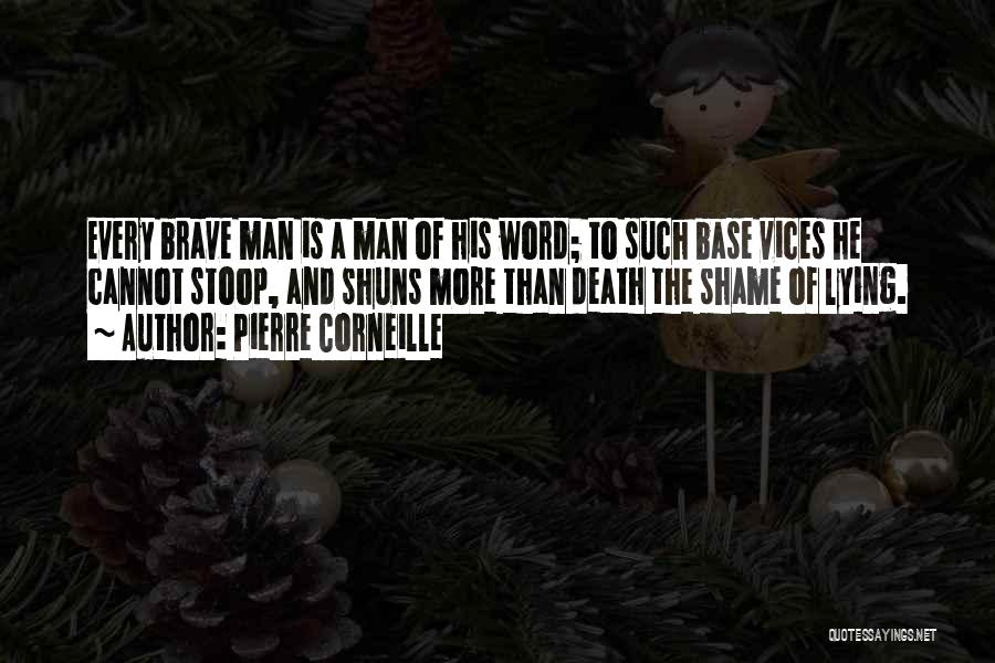 Man Of His Word Quotes By Pierre Corneille