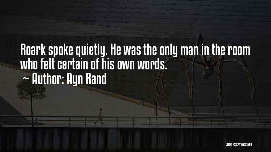 Man Of His Words Quotes By Ayn Rand