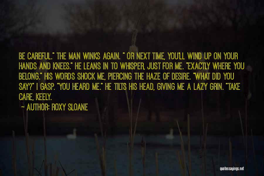 Man Of His Words Quotes By Roxy Sloane