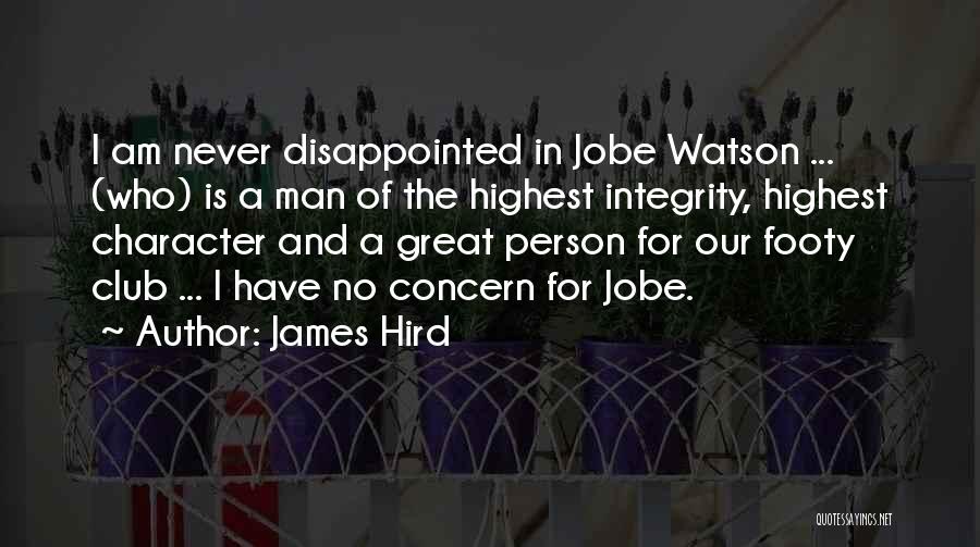 Man Of Integrity Quotes By James Hird