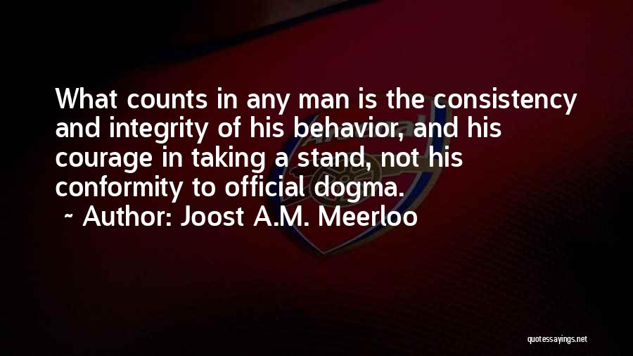 Man Of Integrity Quotes By Joost A.M. Meerloo