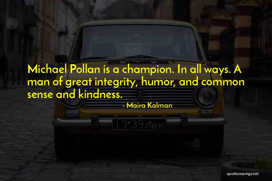 Man Of Integrity Quotes By Maira Kalman Man Of Integrity Quotes By Maira Kalman