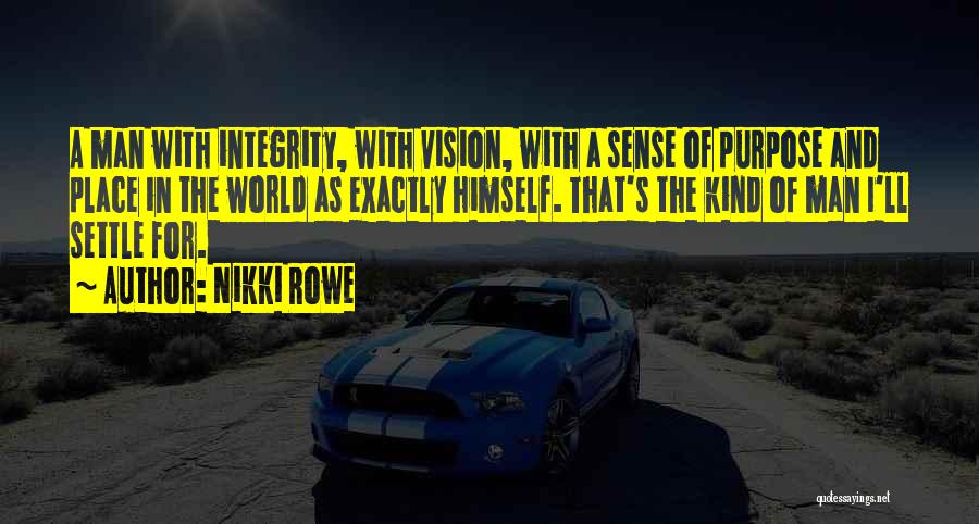Man Of Integrity Quotes By Nikki Rowe