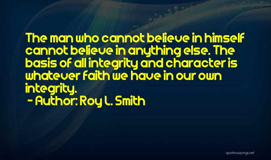 Man Of Integrity Quotes By Roy L. Smith