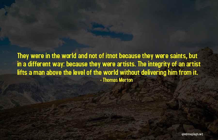 Man Of Integrity Quotes By Thomas Merton