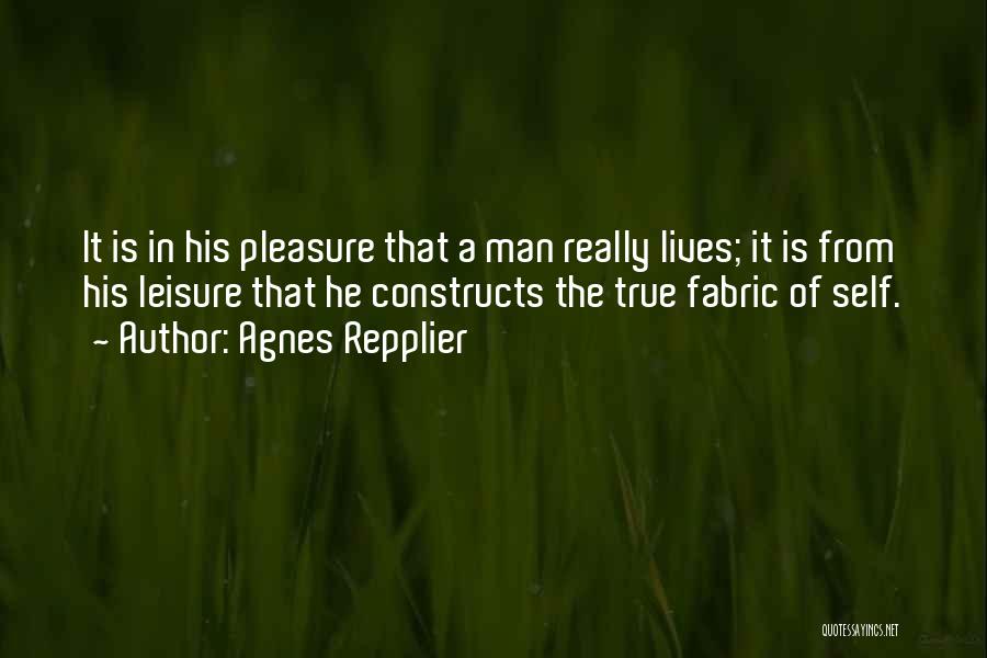 Man Of Leisure Quotes By Agnes Repplier