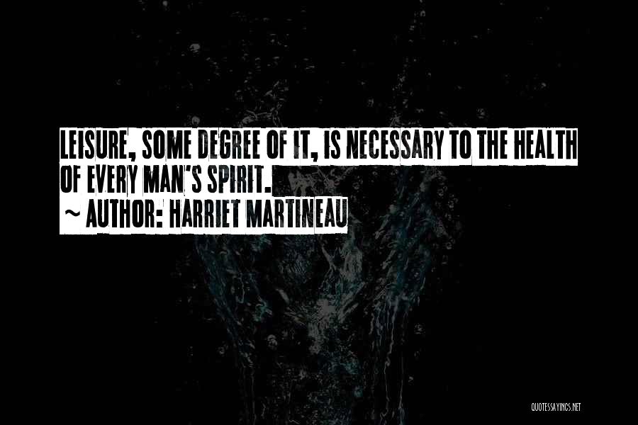 Man Of Leisure Quotes By Harriet Martineau