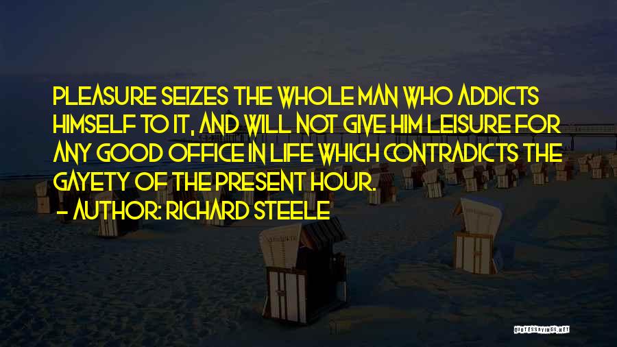 Man Of Leisure Quotes By Richard Steele