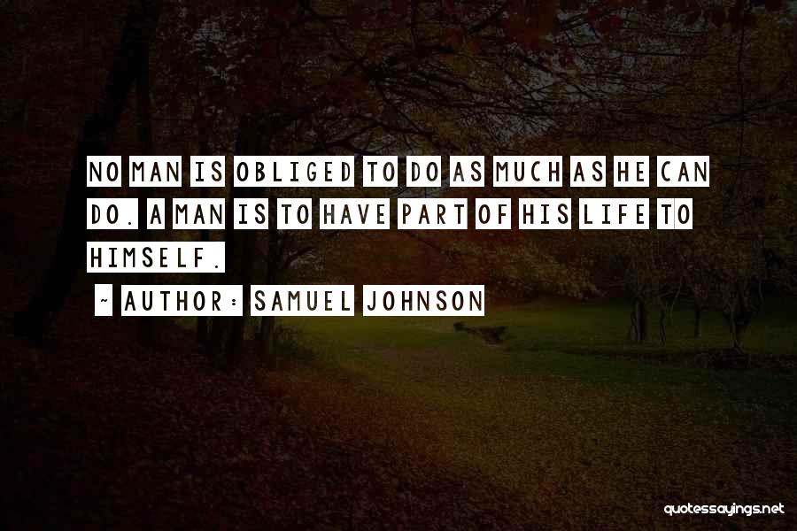 Man Of Leisure Quotes By Samuel Johnson