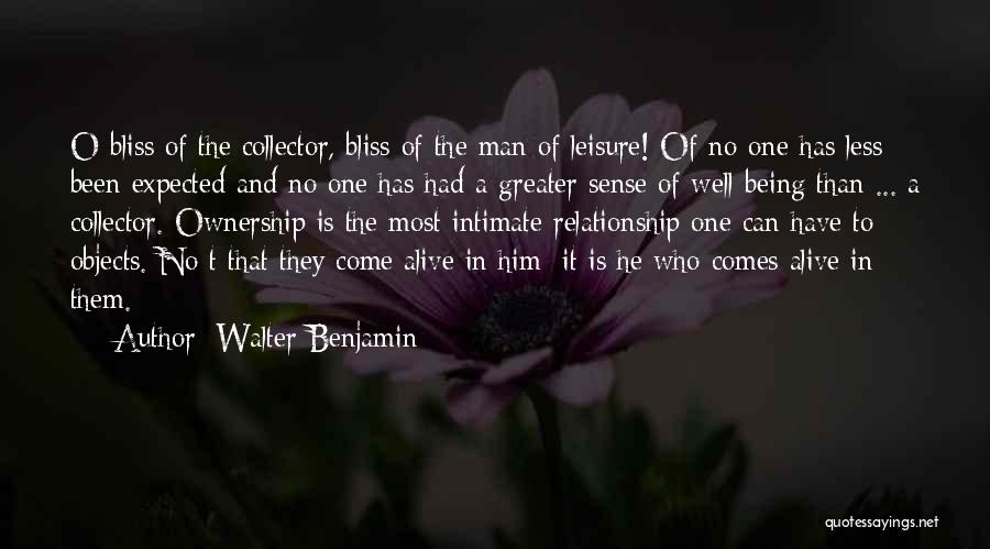 Man Of Leisure Quotes By Walter Benjamin