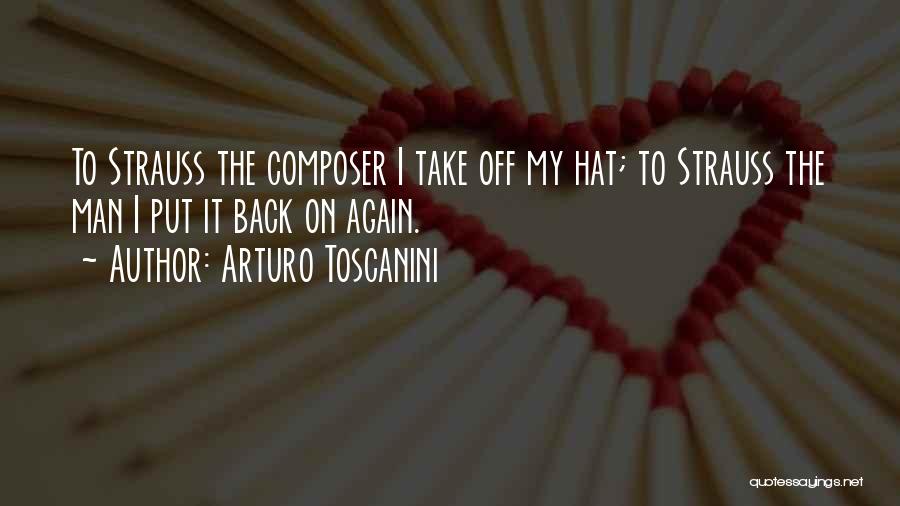 Man Of Many Hats Quotes By Arturo Toscanini