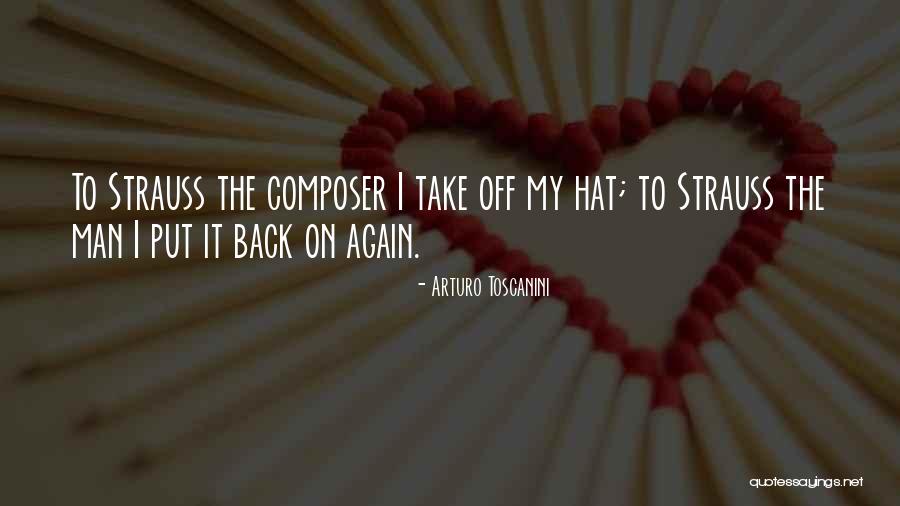 Man Of Many Hats Quotes By Arturo Toscanini