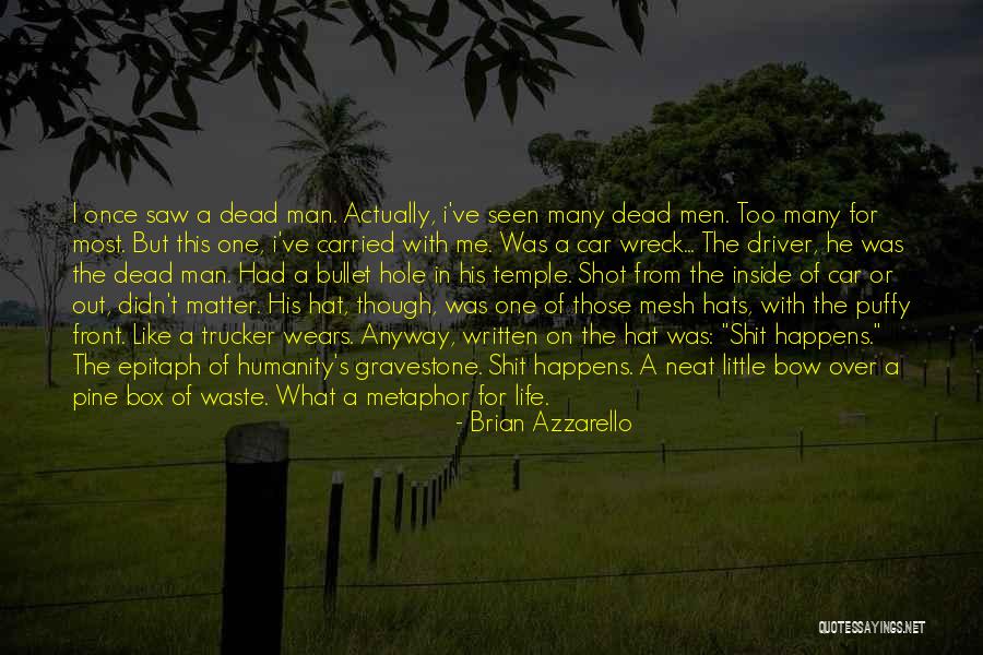 Man Of Many Hats Quotes By Brian Azzarello Man Of Many Hats Quotes By Brian Azzarello