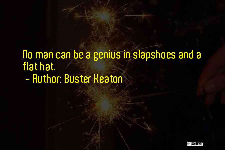 Man Of Many Hats Quotes By Buster Keaton