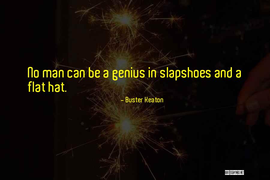 Man Of Many Hats Quotes By Buster Keaton