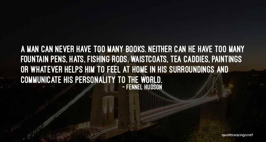 Man Of Many Hats Quotes By Fennel Hudson