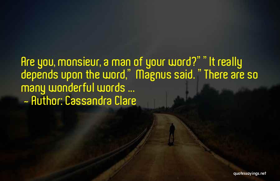 Man Of Many Words Quotes By Cassandra Clare