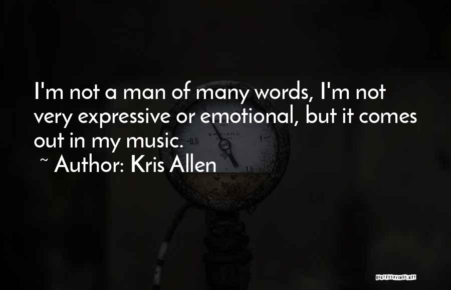 Man Of Many Words Quotes By Kris Allen