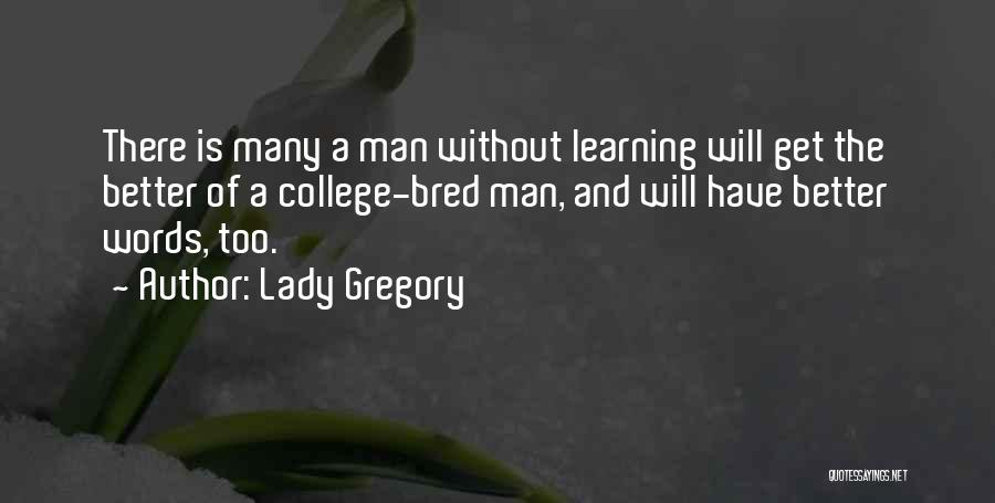 Man Of Many Words Quotes By Lady Gregory