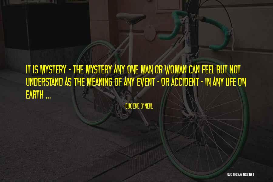 Man Of Mystery Quotes By Eugene O'Neill Man Of Mystery Quotes By Eugene O'Neill