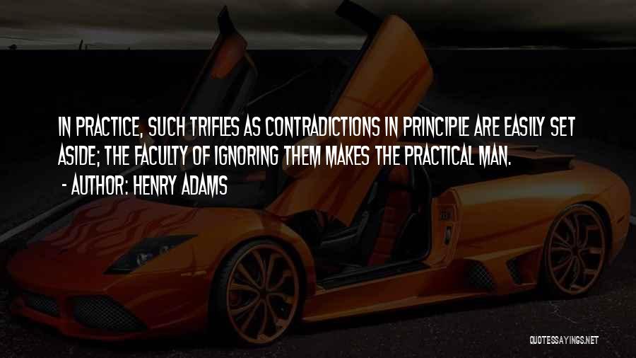 Man Of Principle Quotes By Henry Adams