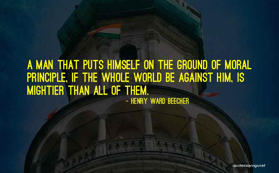 Man Of Principle Quotes By Henry Ward Beecher