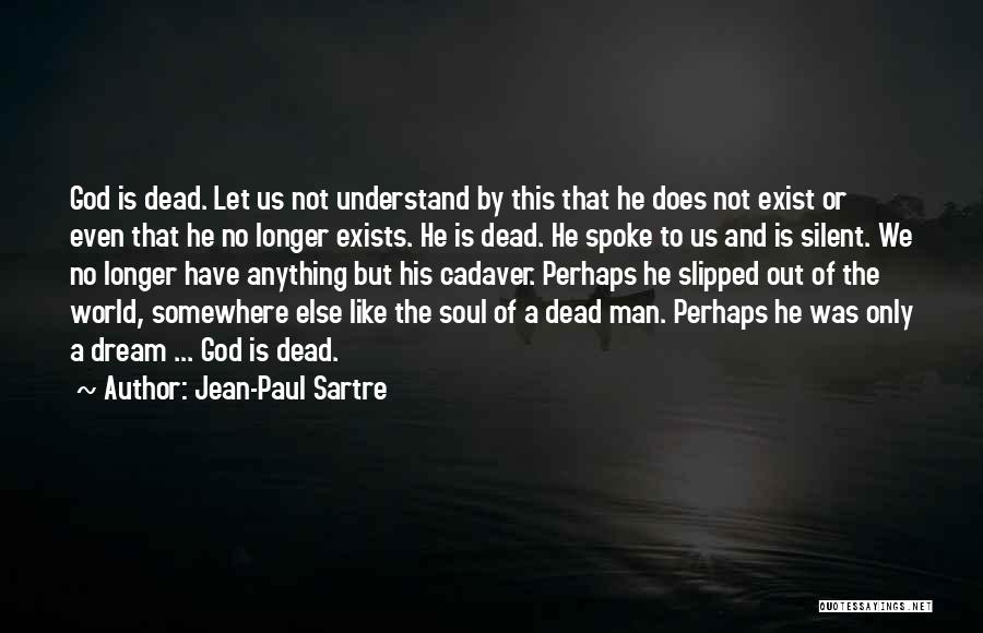 Man Of Quotes By Jean-Paul Sartre
