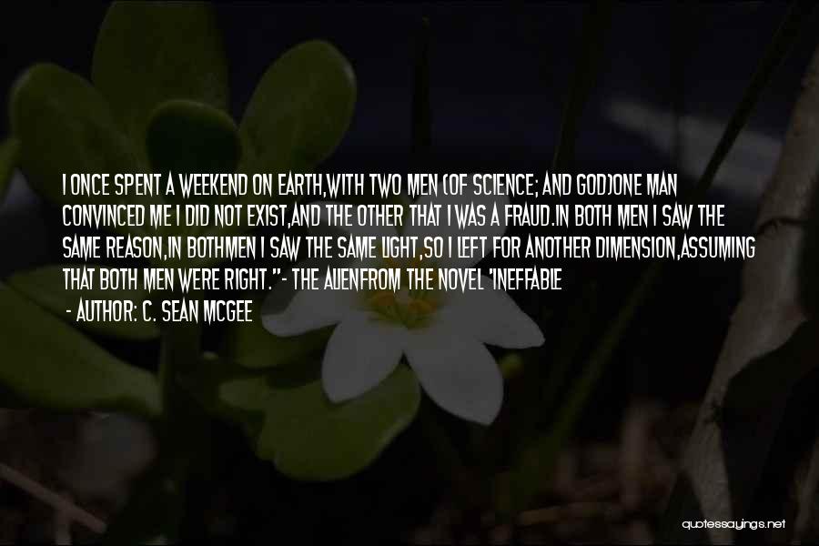Man Of Science Man Of Faith Quotes By C. Sean McGee