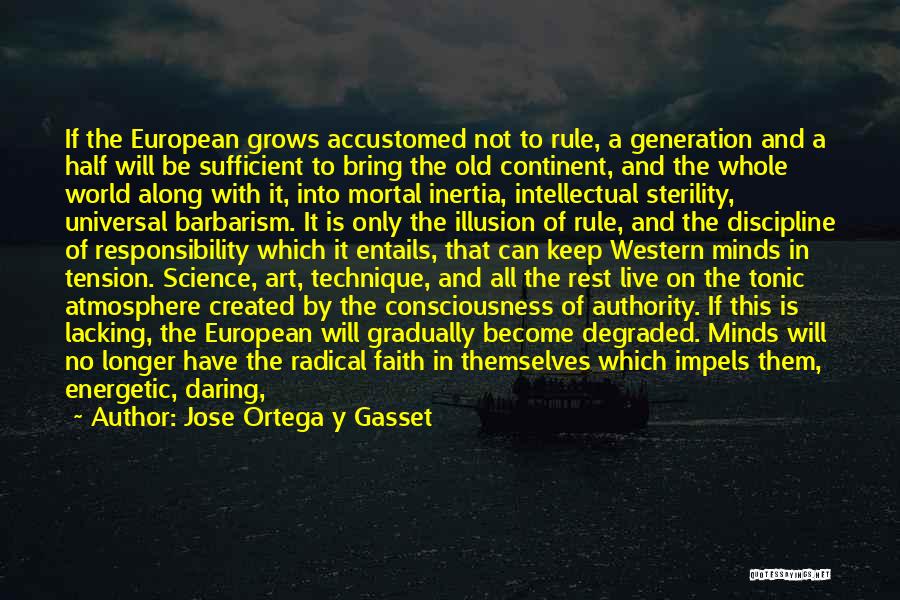 Man Of Science Man Of Faith Quotes By Jose Ortega Y Gasset