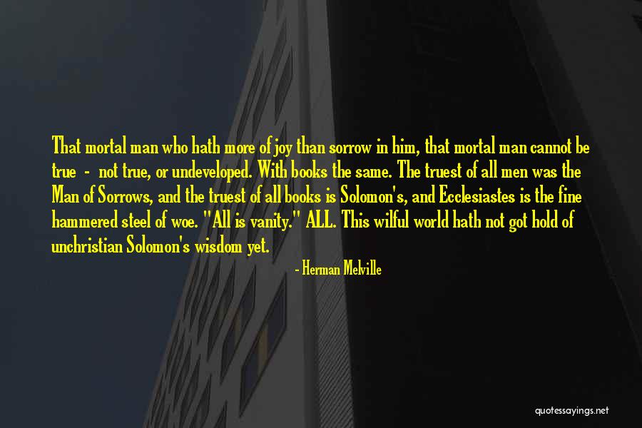 Man Of Steel Quotes By Herman Melville Man Of Steel Quotes By Herman Melville