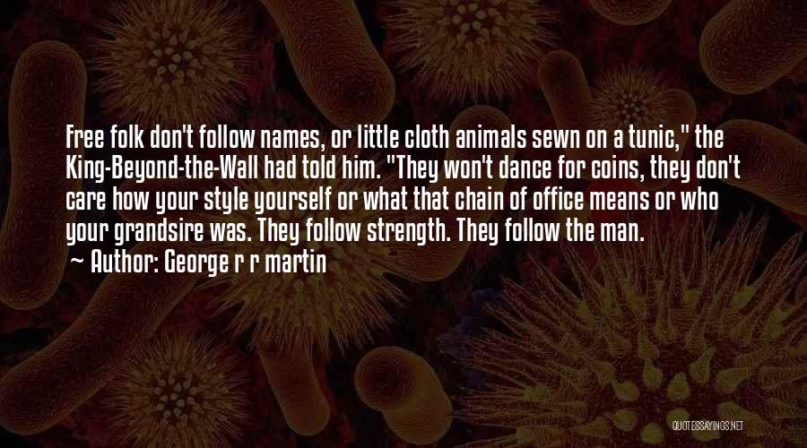 Man Of Strength Quotes By George R R Martin