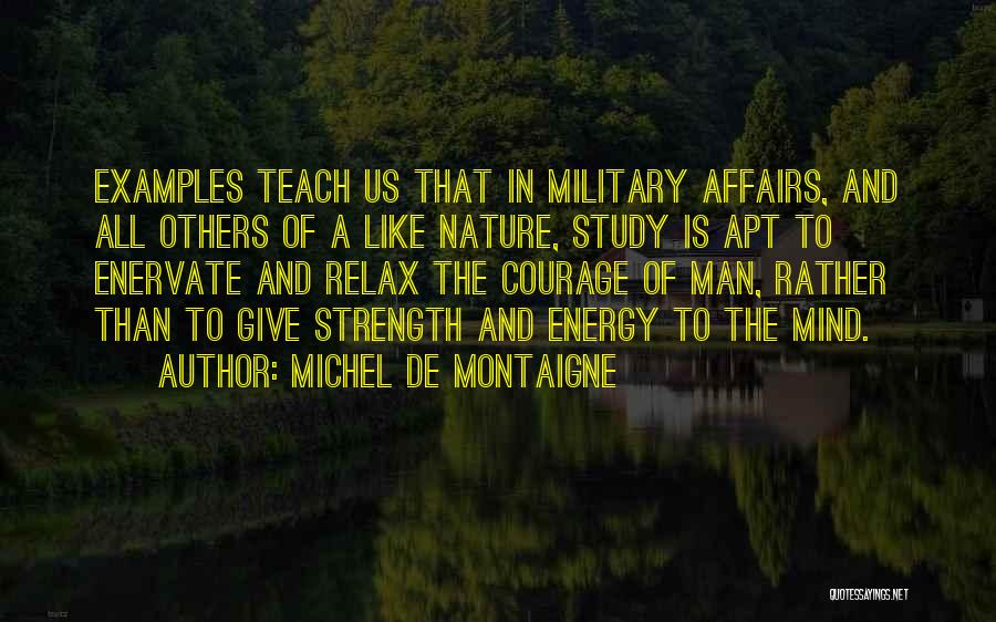 Man Of Strength Quotes By Michel De Montaigne