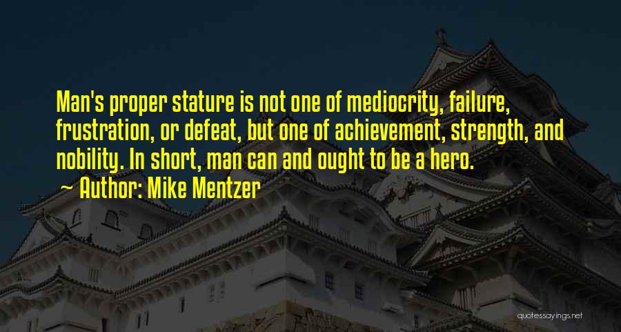 Man Of Strength Quotes By Mike Mentzer