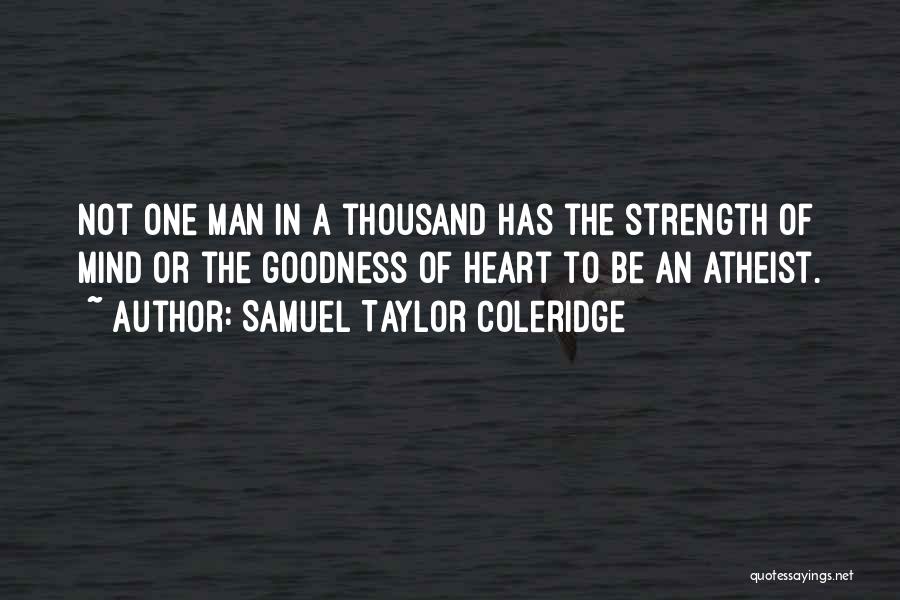 Man Of Strength Quotes By Samuel Taylor Coleridge