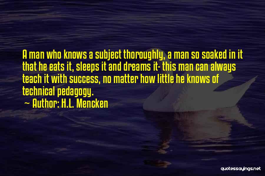 Man Of Success Quotes By H.L. Mencken