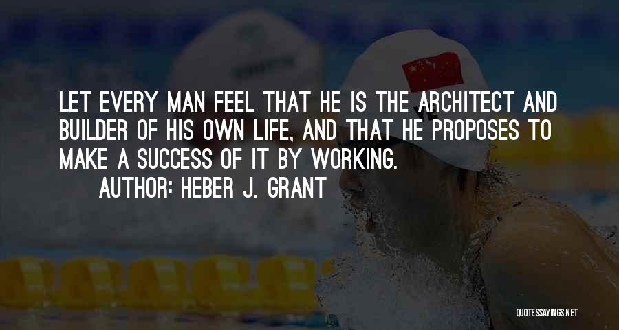 Man Of Success Quotes By Heber J. Grant