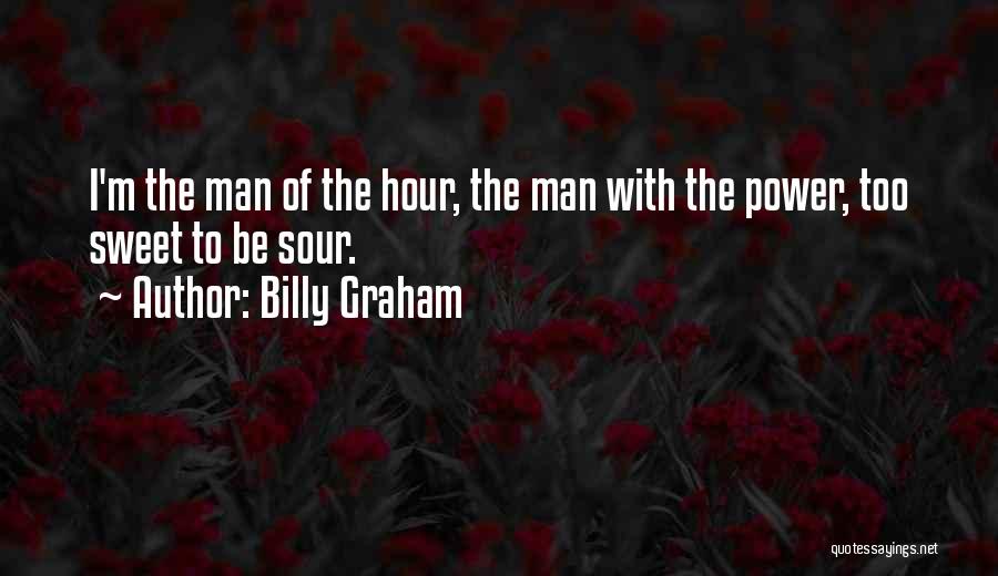 Man Of The Hour Quotes By Billy Graham