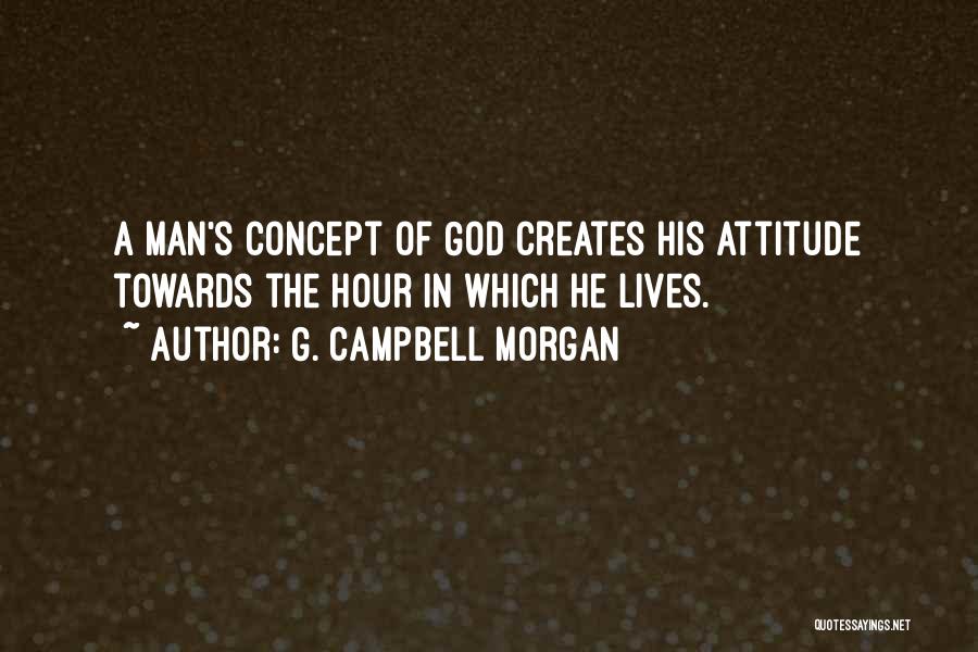 Man Of The Hour Quotes By G. Campbell Morgan