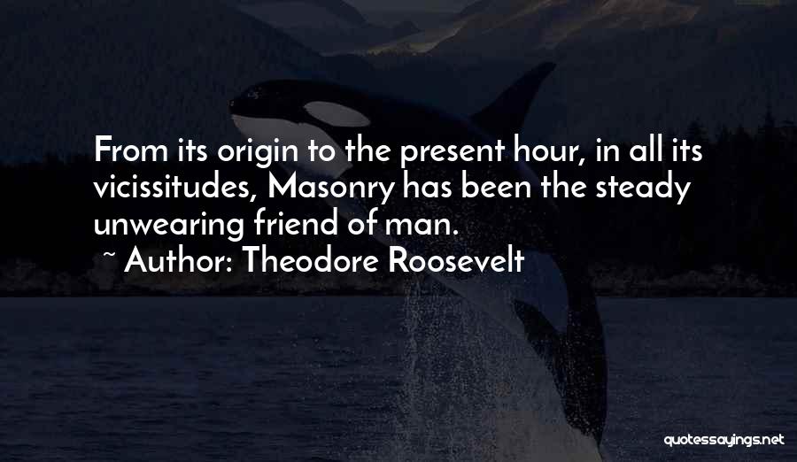 Man Of The Hour Quotes By Theodore Roosevelt