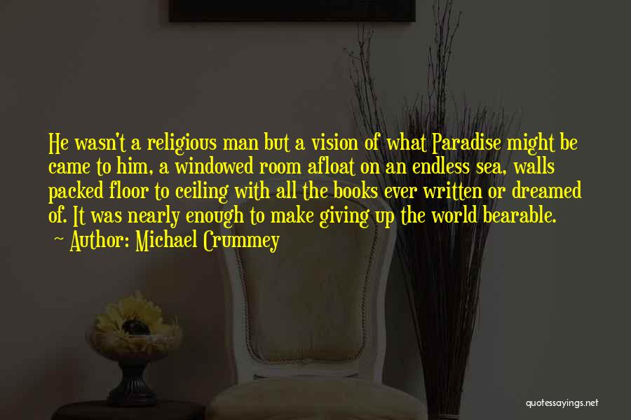 Man Of Vision Quotes By Michael Crummey