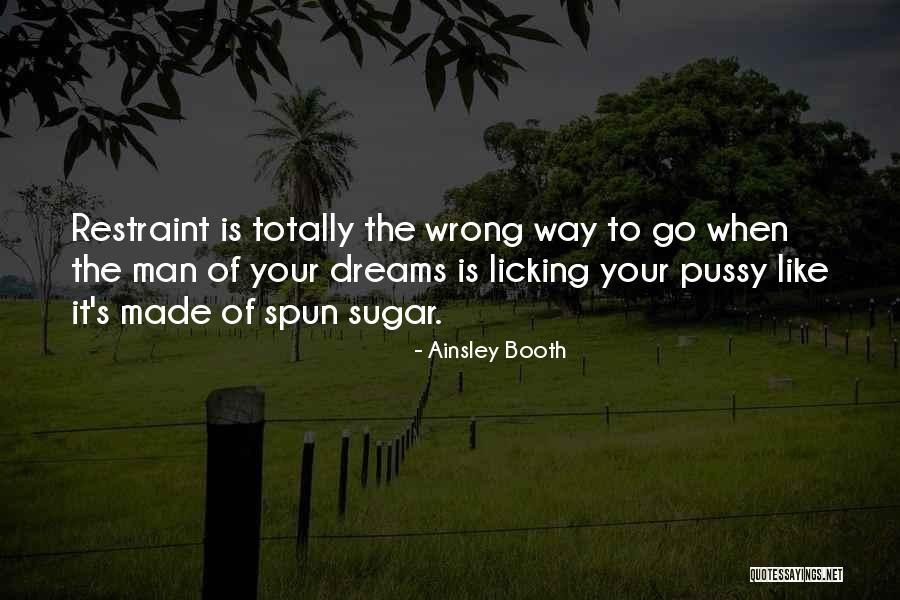 Man Of Your Dreams Quotes By Ainsley Booth Man Of Your Dreams Quotes By Ainsley Booth
