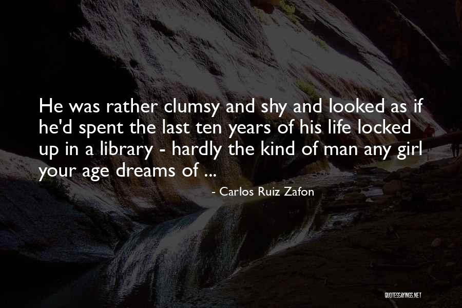 Man Of Your Dreams Quotes By Carlos Ruiz Zafon Man Of Your Dreams Quotes By Carlos Ruiz Zafon